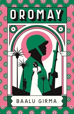 “An enormous act of defiance” – Oromay by Baalu Girma (trans. by David DeGusta / Mesfin Felleke Yirgu) – Bookmunch