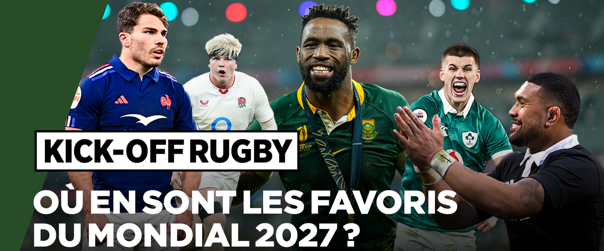 Direct. Afrique du Sud, Nouvelle-Zélande, France… Où en sont les favoris de la Coupe du monde 2027 ? Kick-Off Rugby
