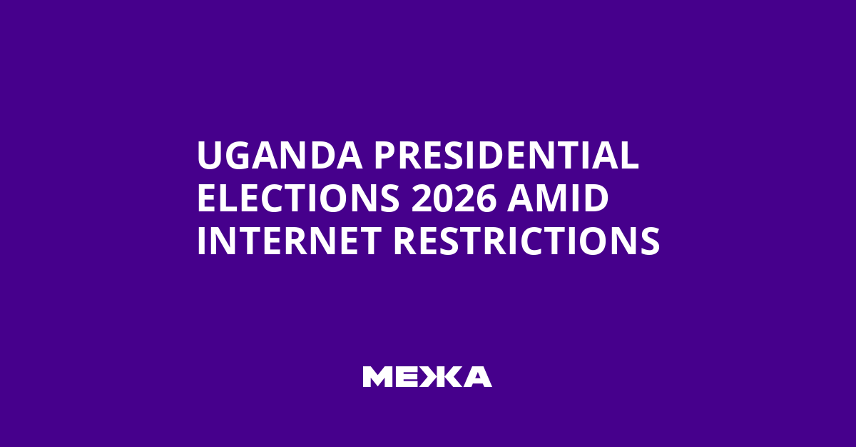 Uganda Presidential Elections 2026 Amid Internet Restrictions