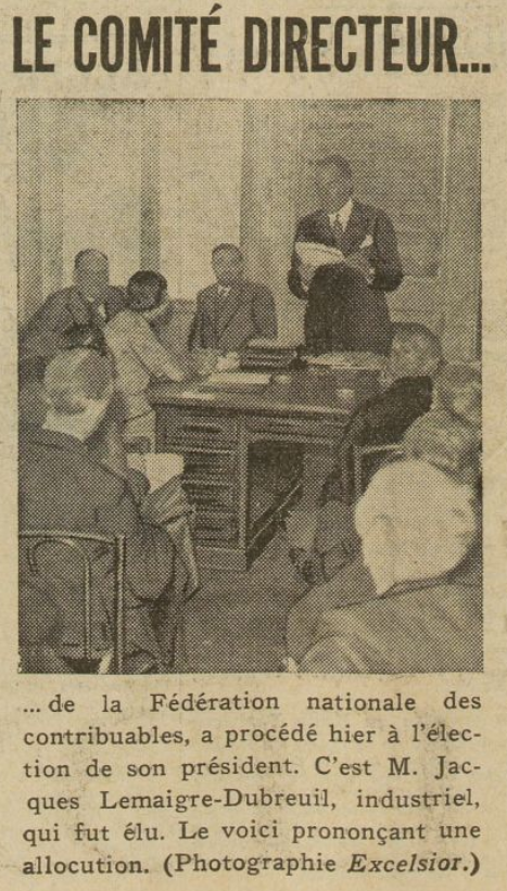 Jacques Lemaigre Dubreuil à son élection à la tête de la Fédération nationale des contribuables dans Excelsior, le 3 mars 1935