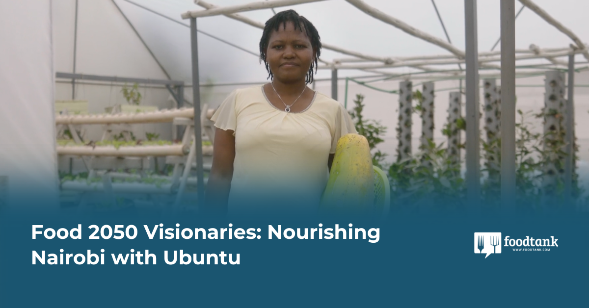Nourishing Nairobi with Ubuntu – Food Tank