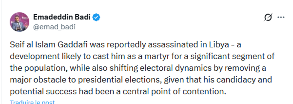 Lexpert Emadeddin Badi a réagi sur X, mardi 3 février, à la mort de Seif al-Islam Kadhafi,  ​fils de l'ancien dirigeant libyen Mouammar ⁠Kadhafi.
