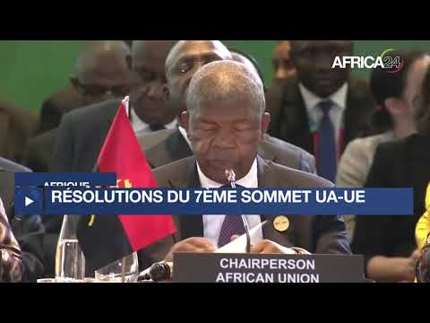 Afrique - Résolution du 7ème Sommet UA-UE : Industrie et énergie au cœur des discussions