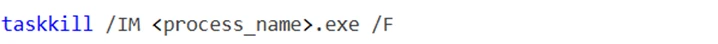 Screenshot of command used to stop a list of running processes with taskkill /IM <process_name>.exe /F