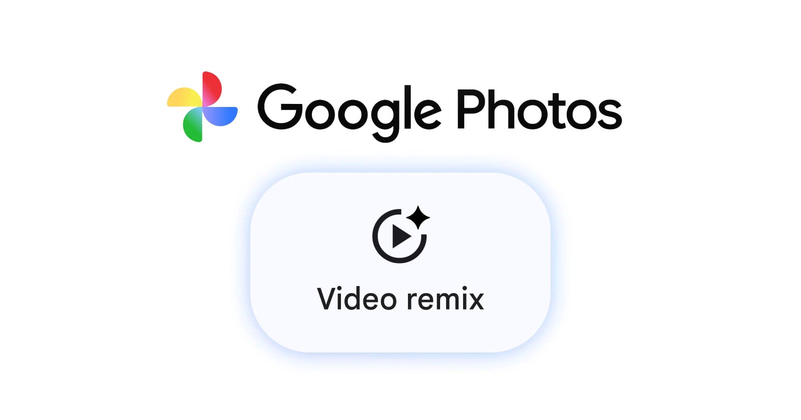 Google Photos logo above the words "Video remix" with a circular play icon and sparkle, all on a white background.