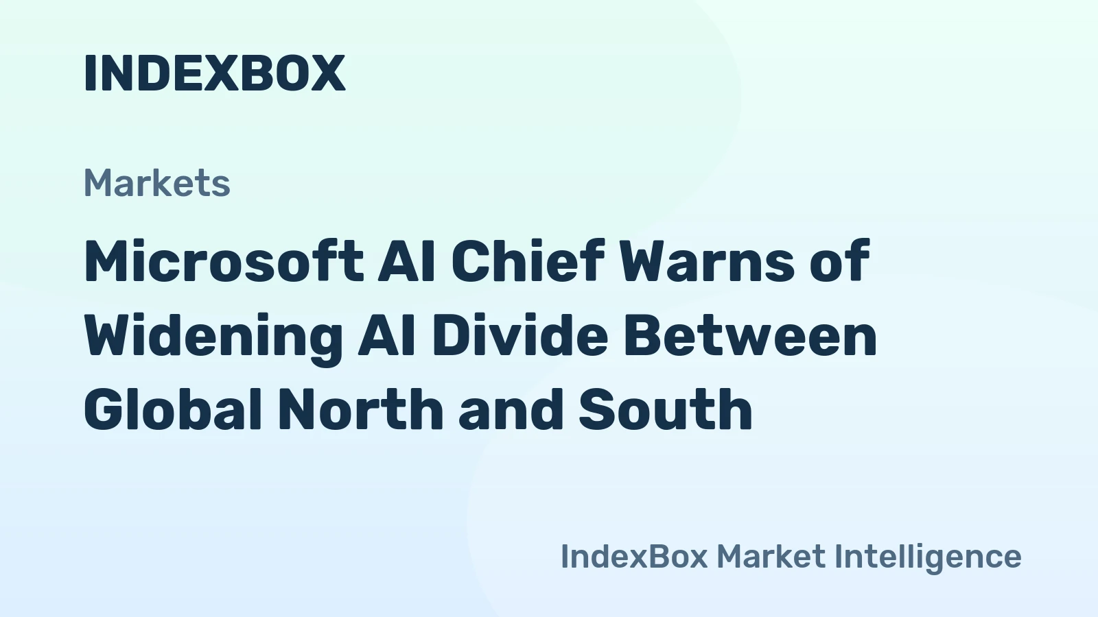 Microsoft AI Chief Warns of Widening AI Divide Between Global North and South - News and Statistics
