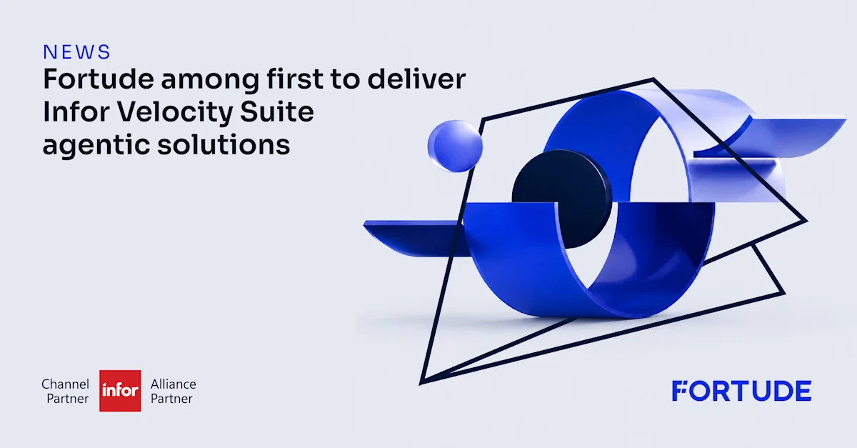 Fortude among first to deliver Infor Velocity Suite agentic solutions