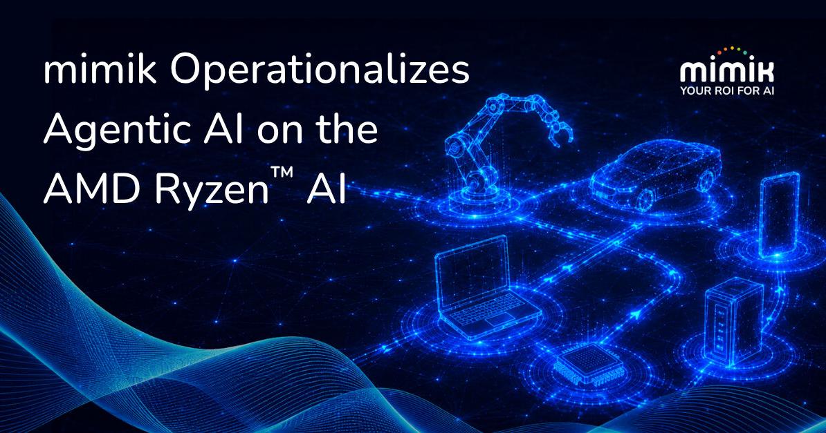 mimik Operationalizes Agentic AI on the AMD Ryzen™ AI Embedded X100 Series | Region