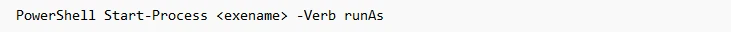 PowerShell command example using Start-Process with runAs verb to launch an executable with elevated privileges.