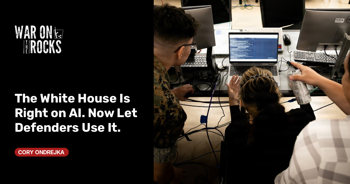The White House Is Right on AI. Now Let Defenders Use It.