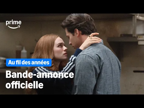 Au fil des années - Bande-annonce officielle | Prime Video - YouTube thumbnail