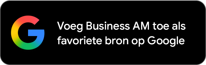 Voeg businessam.be toe als preferred source op Google