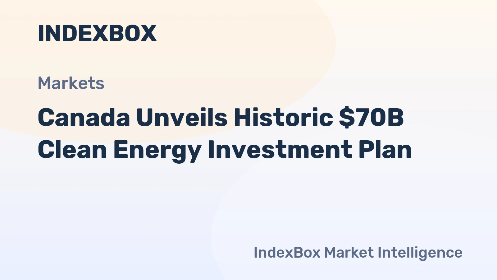 Canada Unveils Historic $70B Clean Energy Investment Plan