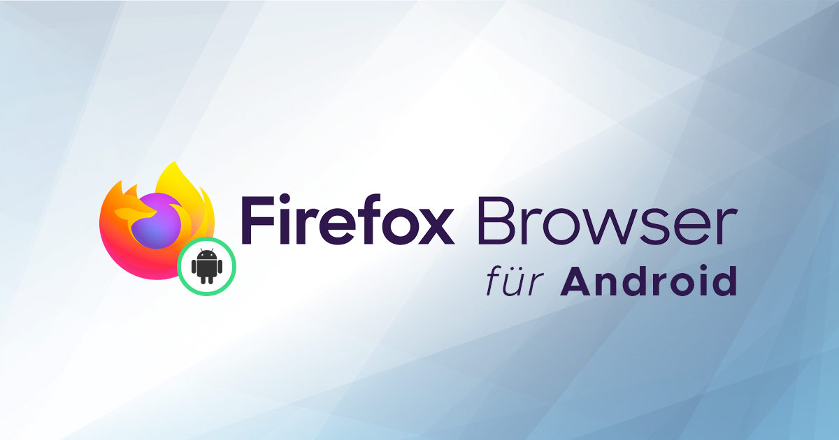 Mozilla veröffentlicht Firefox 149 für Android