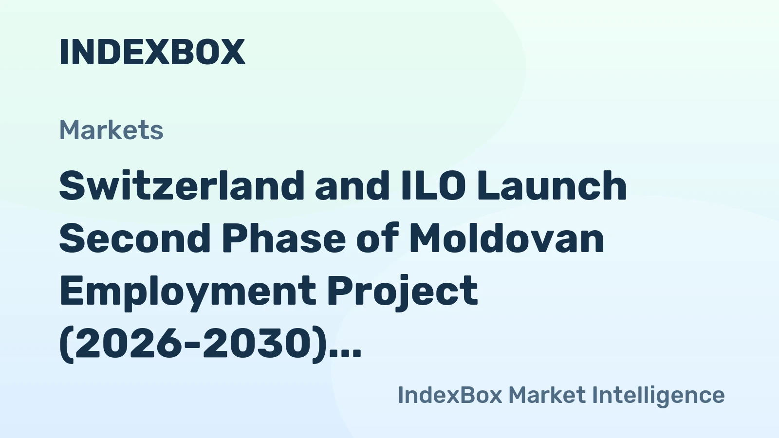 ILO & Switzerland Launch Phase II of Moldova Employment Project (2026-2030) - News and Statistics