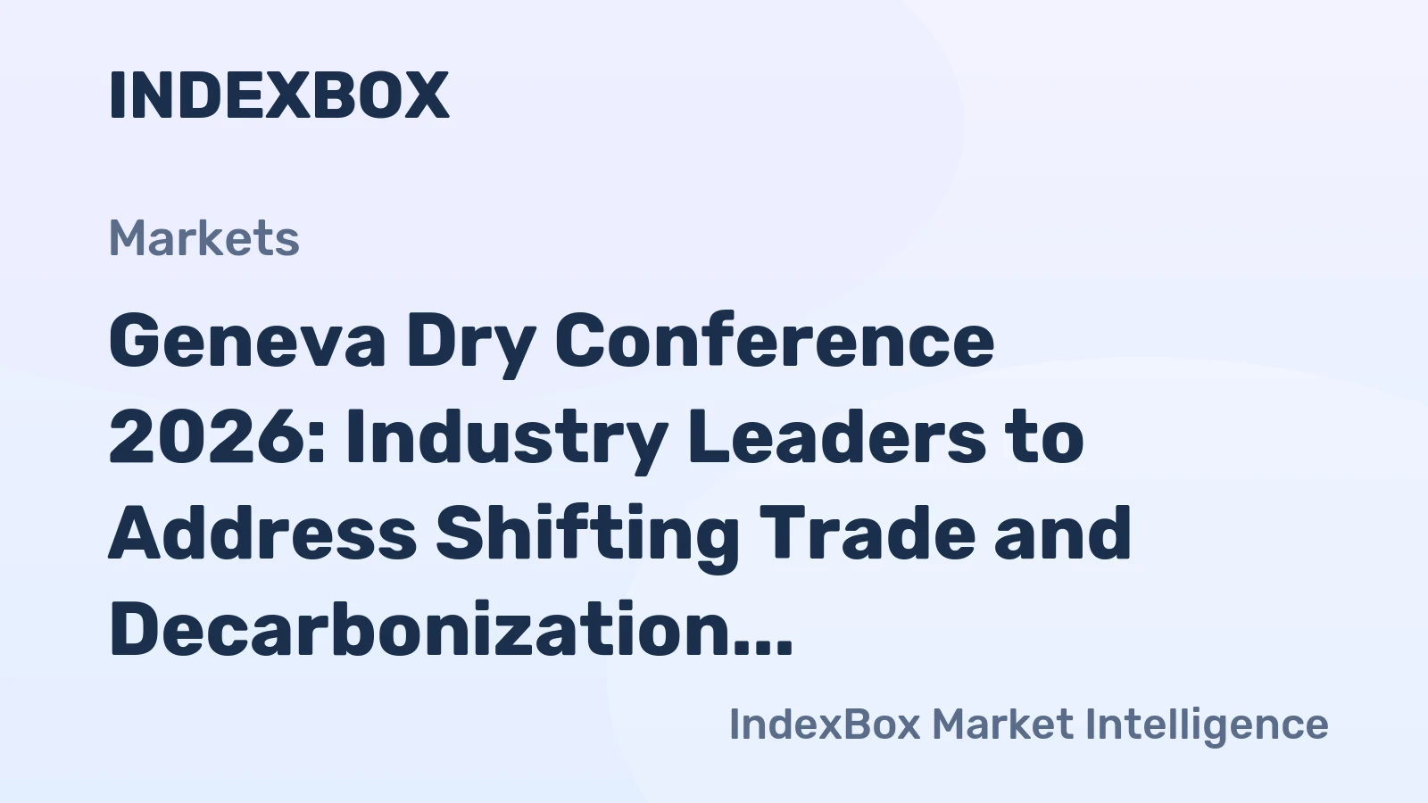 Geneva Dry Conference 2026: Agenda, Speakers, and Market Outlook - News and Statistics