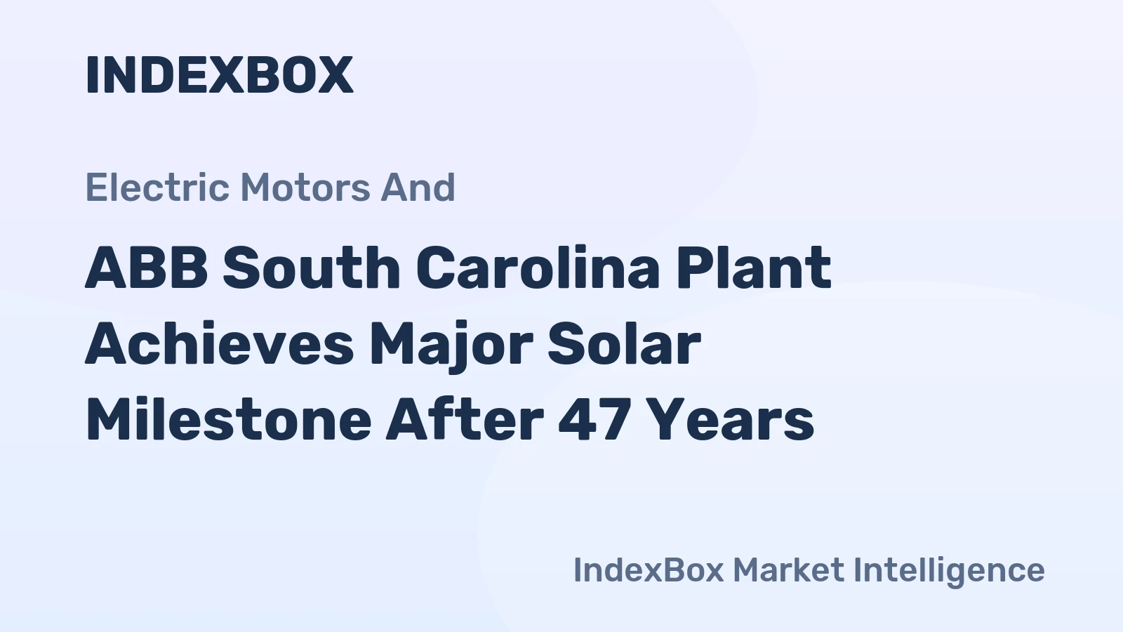 ABB Florence SC Facility Now Mostly Solar-Powered | 2026 Update - News and Statistics