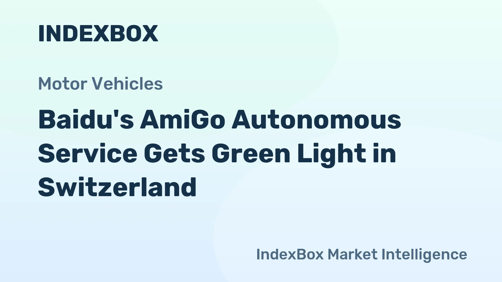 Baidu AmiGo Autonomous Vehicle Service Approved in Switzerland | 2026 Update - News and Statistics
