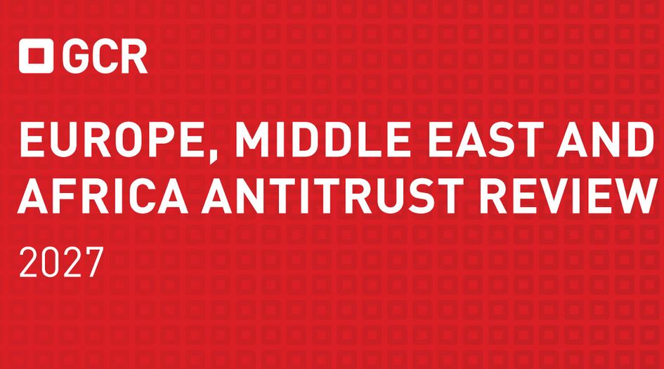 Europe, Middle East and Africa Antitrust Review 2027 - Switzerland: revised Cartel Act reshapes antitrust enforcement landscape