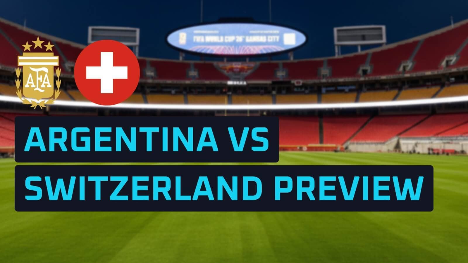 Argentina v Switzerland: Prediction, team news, lineups and odds
