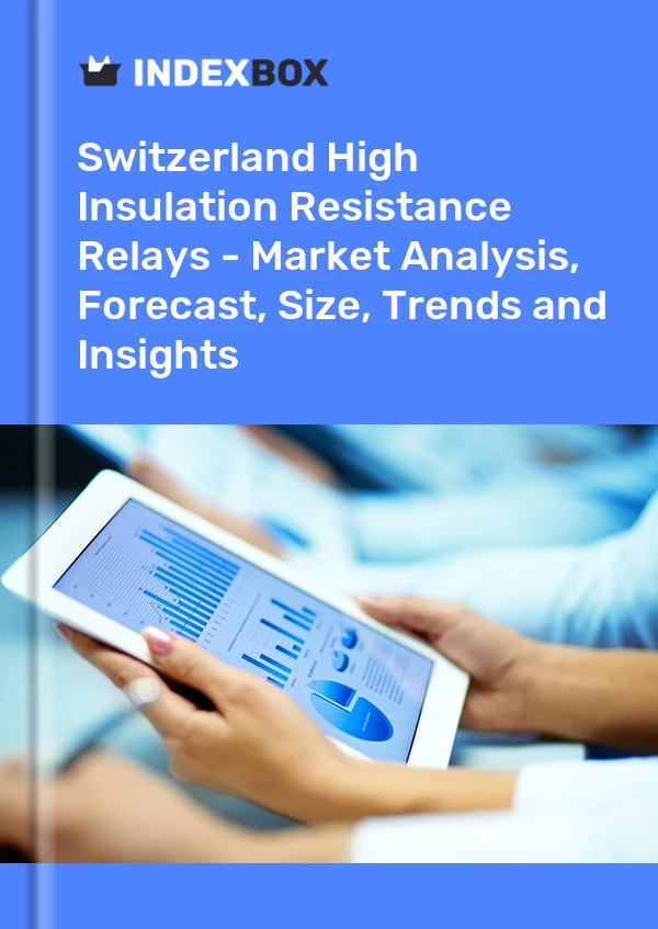 High Insulation Resistance Relays Market in Switzerland | Report - IndexBox