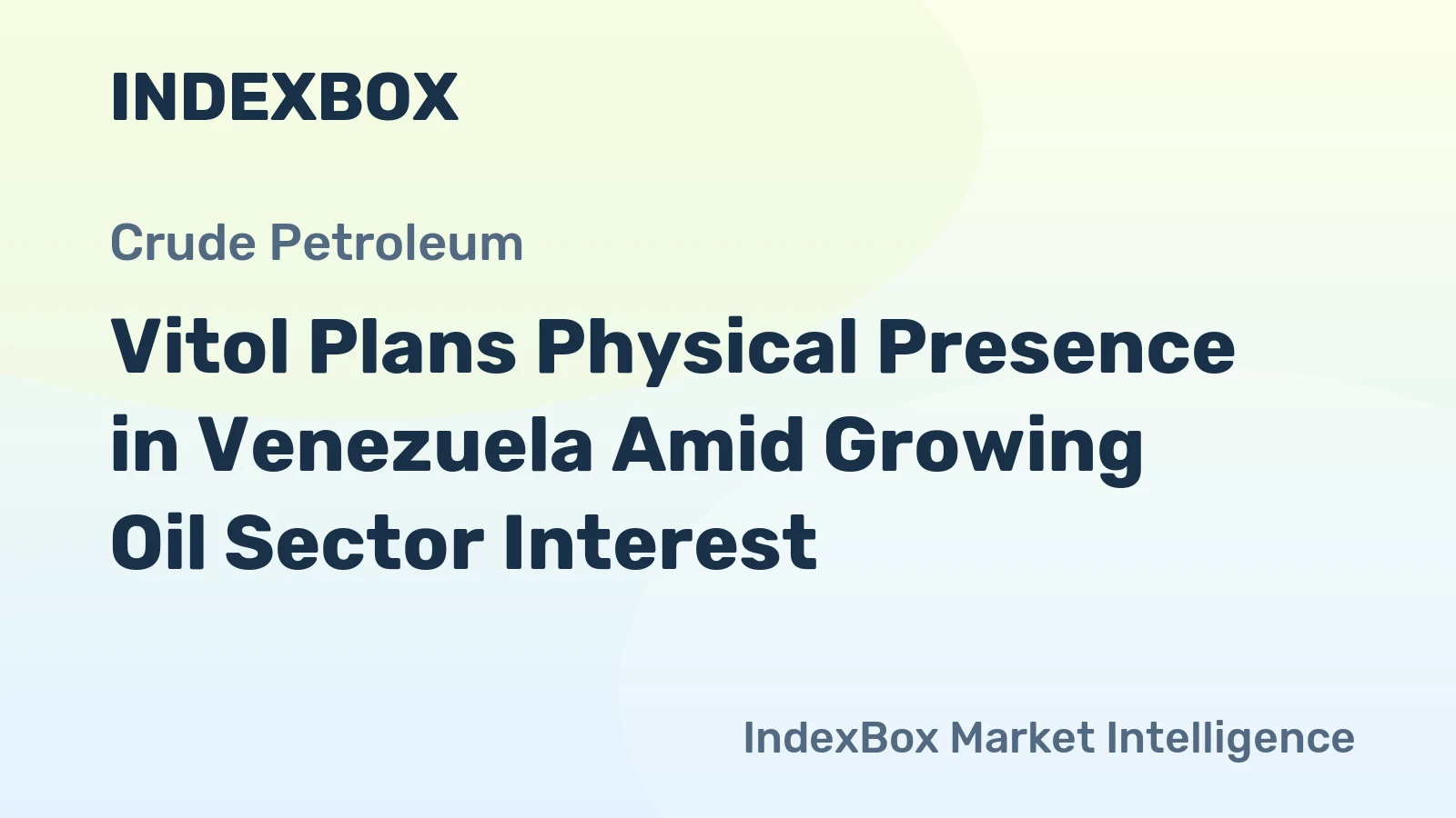 Vitol to Establish Physical Presence in Venezuela | Oil Trading News 2026 - News and Statistics