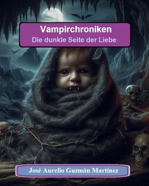 Vampirchroniken: Die dunkle Seite der Liebe