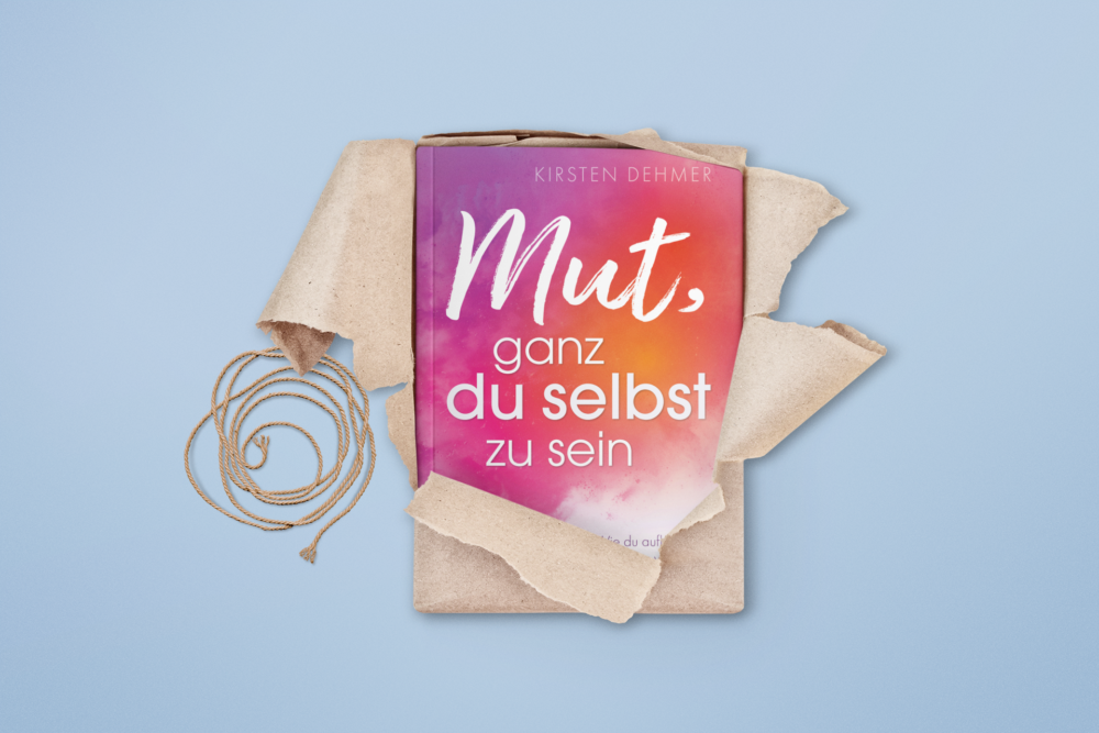 Buch-Cover: Mut, ganz du selbst zu sein 