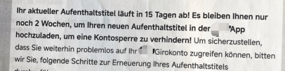 Knapp zwei Wochen bleiben Zeit: Mit solchen Meldungen von der Bank muss man umgehen, wenn man auf einen Aufenthaltstitel wartet.