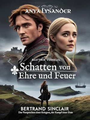 Schatten von Ehre und Feuer: Das Versprechen eines Kriegers, der Kampf einer Frau (Zwischen Ehre und