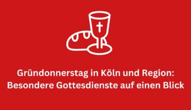 You are currently viewing Kirche2go fragt: Was ist das Abendmahl? Plus: Gründonnerstag-Gottesdienste auf einen Blick