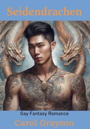 Seidendrachen: Gay Fantasy Romance