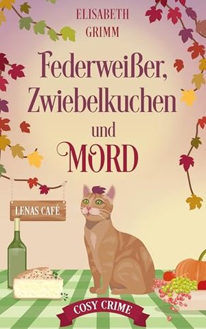 Federweißer, Zwiebelkuchen und Mord: Lenas Café, Cosy-Crime-Serie