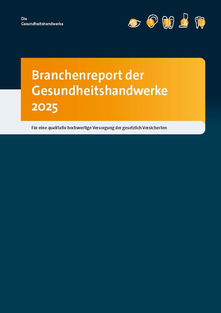 Gesundheitshandwerke: Branchenreport für eine qualitativ hochwertige Versorgung der gesetzlich Versicherten vorgestellt
