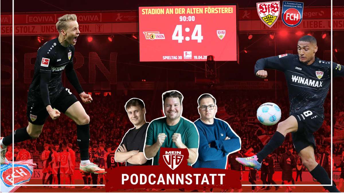 Podcast zum VfB Stuttgart: Spektakel bei Union – Stabilität gegen Heidenheim?