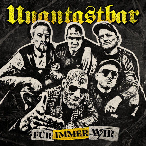 Unantastbar - Für Immer Wir