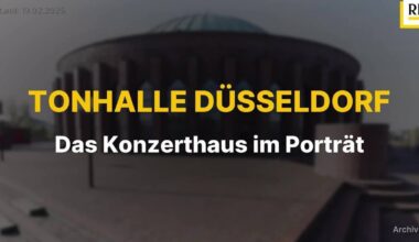 Tonhalle Düsseldorf: Das Konzerthaus im Porträt