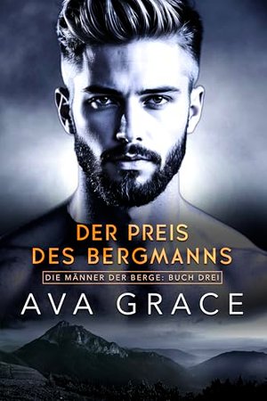 Der Preis des Bergmanns (Die Männer der Berge 3)