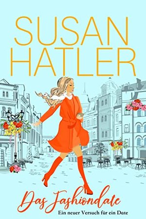 Das Fashiondate (Ein neuer Versuch für ein Date 5)