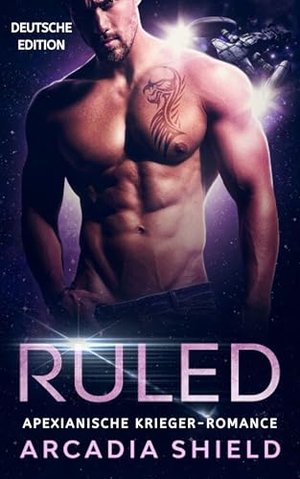 Ruled (Apexianische Krieger-Romance 1)