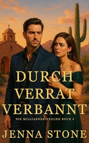 Durch Verrat verbannt: Die Milliardärs-Exilanten, Buch 4