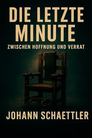 IN LETZTER MINUTE: ZWISCHEN HOFFNUNG UND VERRAT