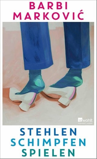 Barbi Marković – Stehlen, Schimpfen, Spielen