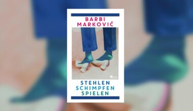 Barbi Marković – Stehlen, Schimpfen, Spielen