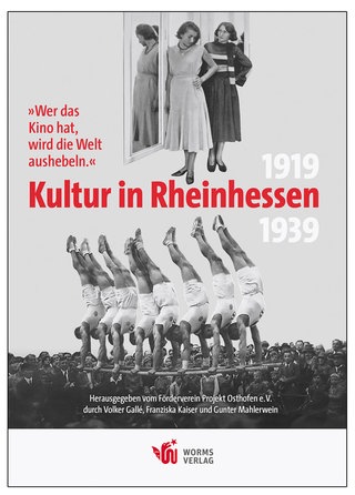 Buchcover: „Wer das Kino hat, wird die Welt aushebeln“ von Volker Gallé, Franziska Kaiser, Gunter Mahlerwein.