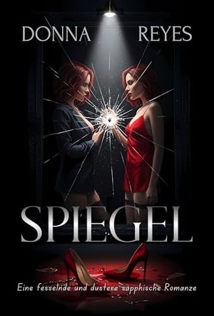 Spiegel: Eine spannende und düstere lesbische Liebesgeschichte