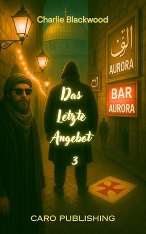 DAS LETZTE ANGEBOT 3 (Meister des Thrillers)