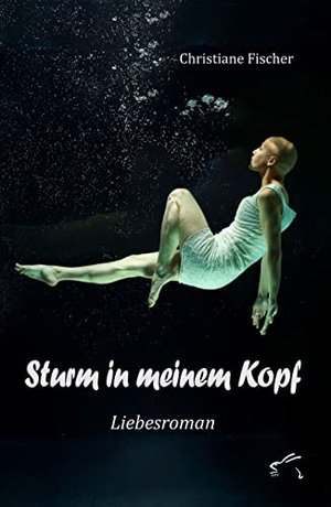 Sturm in meinem Kopf : Liebesroman
