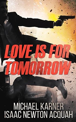 Love Is For Tomorrow: Thriller - Spione, Agenten und Terror in Russland