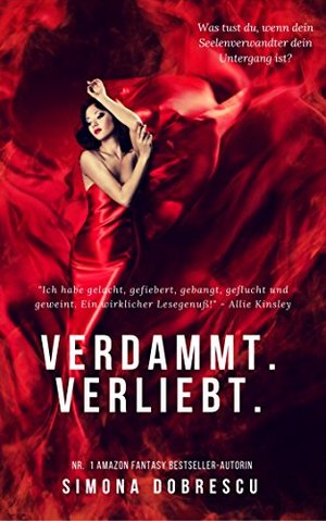 Verdammt. Verliebt.: Fesselnde Romantasy (Unterwelt - Reihe 1)
